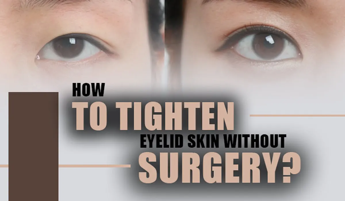 tighten the eyelid skin without Surgery
