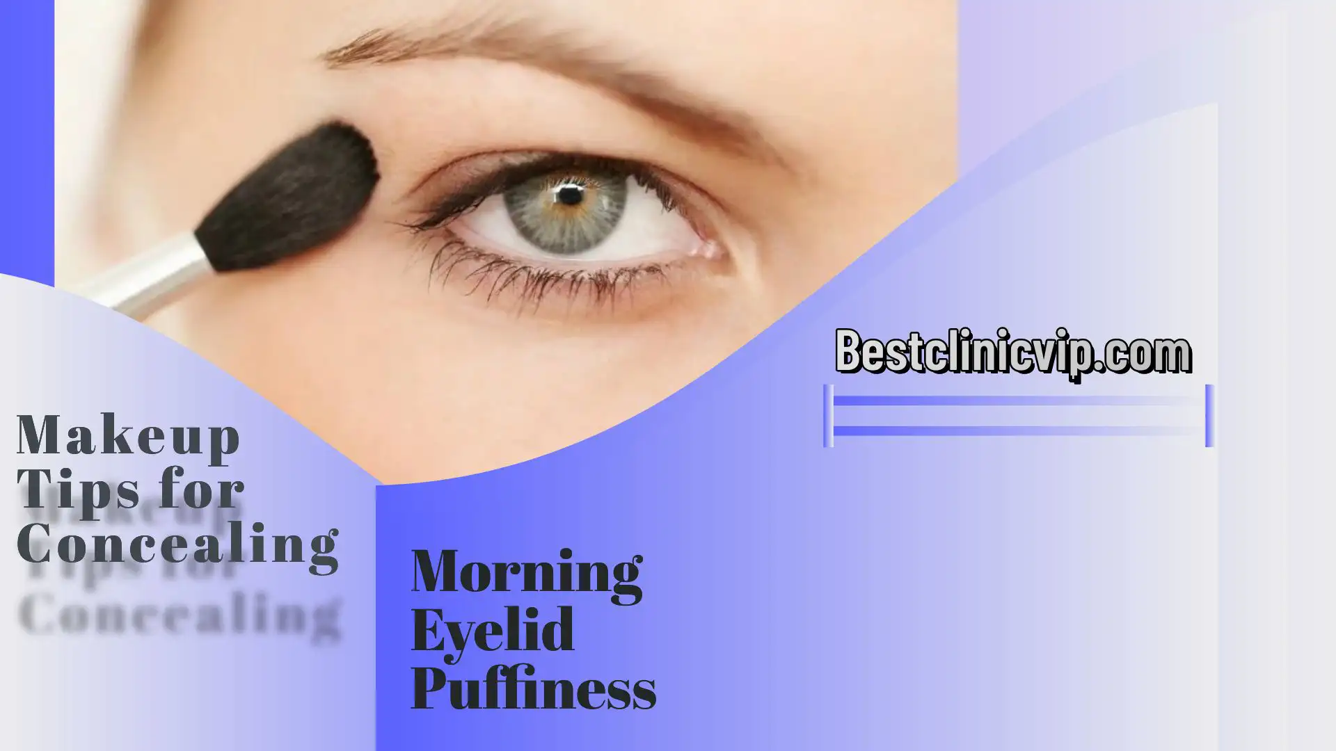 Makeup Tips for Concealing Morning Eyelid Puffiness
