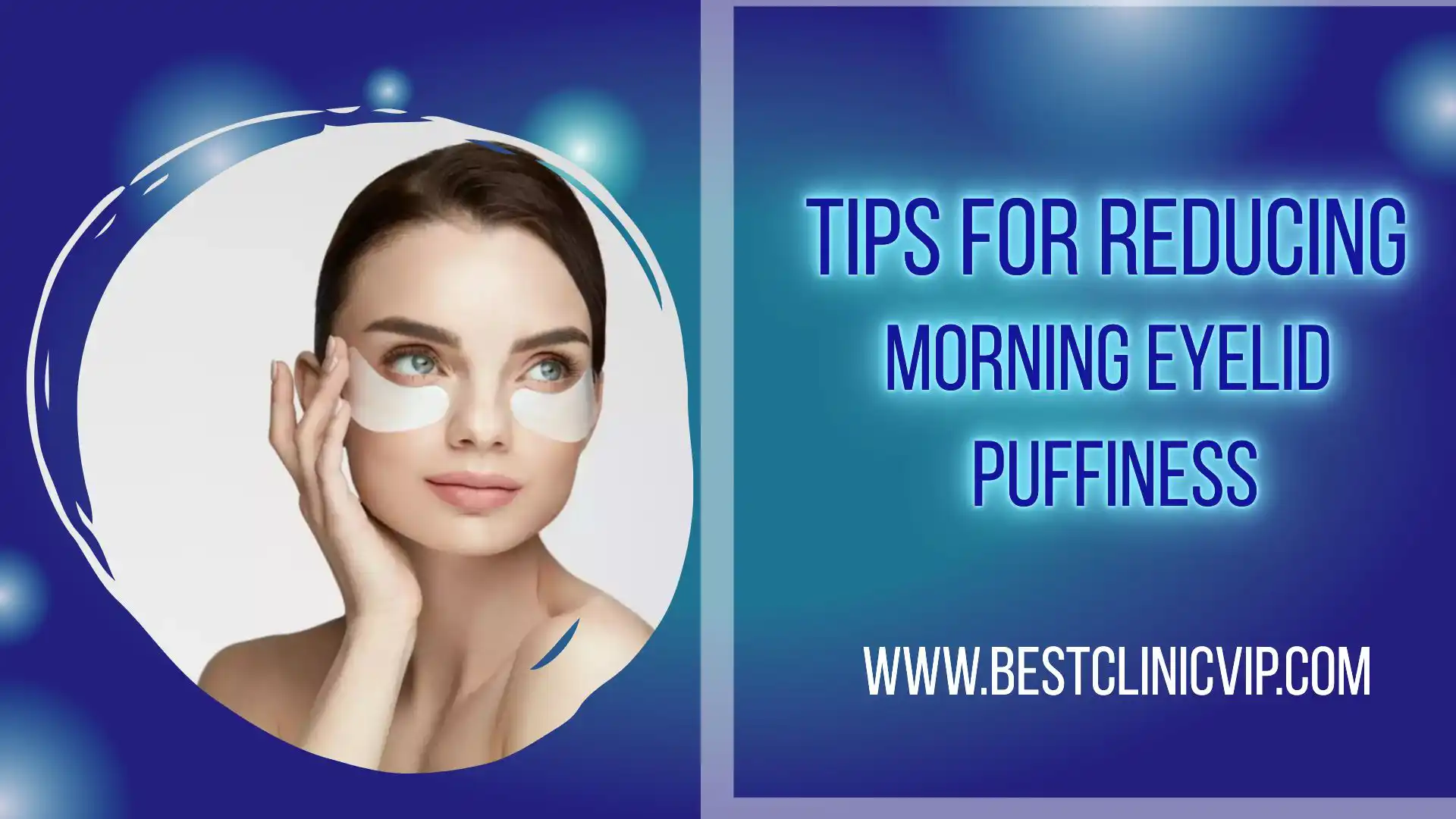Tips for Reducing Morning Eyelid Puffiness